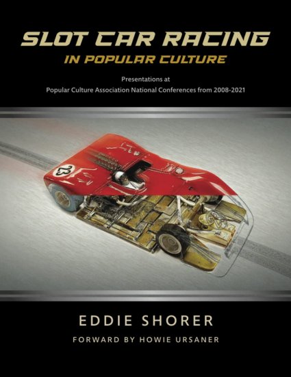 Slot Car Racing in Popular Culture: Presentations at Popular Culture Association